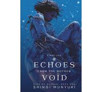 Echoes from the Mother Void: Stars Lied (Ring of Olorun)