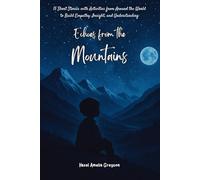 Echoes from the Mountains: Short Stories and Activities to Inspire Empathy and Wonder (Echoes from the World)