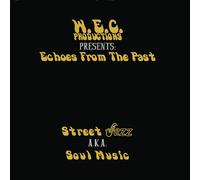Echoes from the Past/Street Jazz Aka/Soul Music