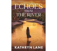 Echoes from the River: A Coming-of-Age Historical Novel