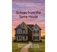 Echoes from the Same House