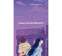 Echoes from the silent heart Embracing the quiet moments that echo within