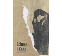 Echoes I Keep
