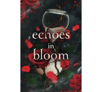 Echoes in Bloom