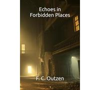 Echoes in Forbidden Places (Whispers of 1001 nights)
