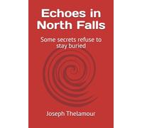 Echoes in North Falls: Some secrets refuse to stay buried