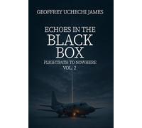 ECHOES IN THE BLACK BOX (Flightpath to Nowhere)