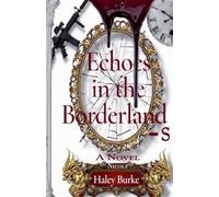Echoes in the Borderlands