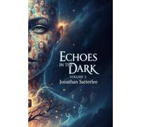 Echoes in the Dark: Volume 2