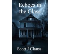 Echoes in the Glass (Echo)