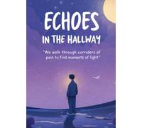 Echoes in the Hallway