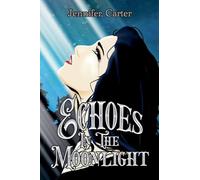 Echoes in the Moonlight (The Moon Goddess Chosen)