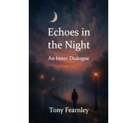 Echoes in the Night: An Inner Dialog