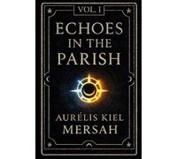 Echoes In The Parish: Volume 1