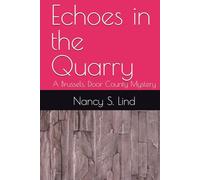 Echoes in the Quarry: A Brussels, Door County Mystery