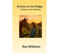 Echoes in the Ridge: A Maisy Jones Mystery