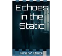 Echoes in the Static