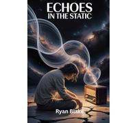"Echoes in the Static": A Psychological Sci-Fi Thriller