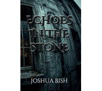 Echoes in the Stone