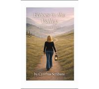 Echoes In the Valley, lanterns of Light: "My Story"