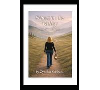 Echoes In the Valley, lanterns of Light: "My Story" (The Elk River Reflections Trilogy)