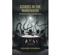 Echoes In The Warehouse: Not all who wait are what they seem.
