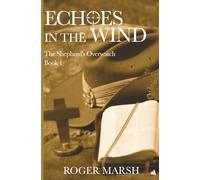 Echoes in the Wind: 1 (The Shepherd's Overwatch)