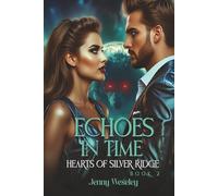 Echoes in Time Hearts of Silver Ridge