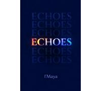 ECHOES: Meditative Reflections, verses, poetry, on No Separation and the Edgeless Nature of Being, inner Peace.