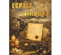 Echoes: November 2: A Coloring Journey Through November 2nd in History (Echoes: A Coloring Journey Through History)