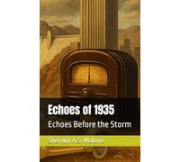 Echoes of 1935: Echoes Before the Storm (Echoes of the Past)