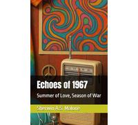 Echoes of 1967: Summer of Love, Season of War: 34 (Echoes of the Past)