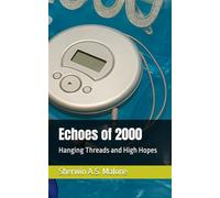 Echoes of 2000: Hanging Threads and High Hopes (Echoes of the Past)