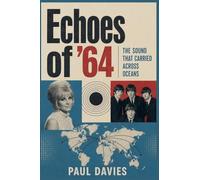 Echoes of '64: The Sound That Carried Across Oceans