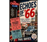 Echoes of 66:: Songs, Stadiums and the Spirit of a Changing Nation (Echoes: A History of Music)