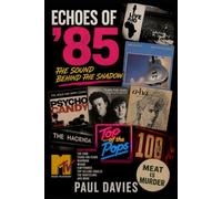 Echoes of 85:: The Sound Behind The Shadow (Echoes: A History of Music)