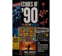 Echoes of '90:: Pop, House and Madchester (Echoes: A History of Music)
