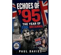 Echoes of '95: The Year of Cool Britannia