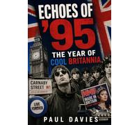 Echoes of '95: The Year of Cool Britannia (Echoes: A History of Music)