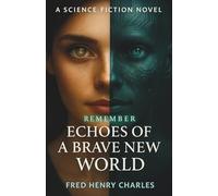 Echoes of A Brave New World