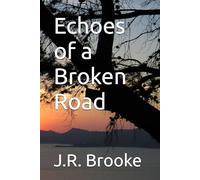 Echoes of a Broken Road