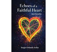 Echoes of a Faithful Heart: Just Breathe