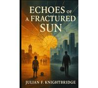 Echoes of a Fractured Sun: A Gripping Immigrant Crime Saga