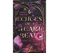 Echoes of a Heartbeat: Liebe auf Zeit