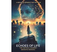 Echoes of a Life: The Untold Journey