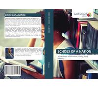 ECHOES OF A NATION: Anecdotes of Wisdom, Unity, And Identity