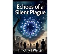 Echoes of a Silent Plague