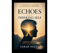 ECHOES OF A THINKING SELF