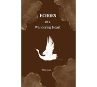 Echoes of a wandering heart
