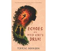 Echoes of a Wild Girl's Drum